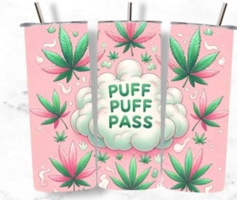 Puff Puff Pass Tumbler (2 Versions)